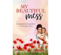 My Beautiful Mess: Companion Journal to A Beautiful Mess