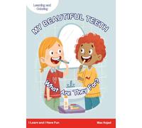 My Beautiful Teeth: What Are They For?