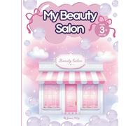 My Beauty Salon: Coloring Book for Kids Ages 3 and Up