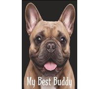 My Best Buddy: French Bulldog Lovers Lined Notebook