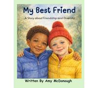 My Best Friend: A Story about Friendship and Diversity