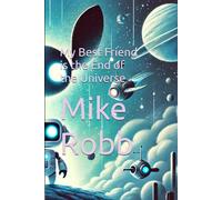 My Best Friend is the End of the Universe