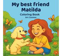 My best friend Matilda: Coloring Book