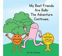 My Best Friends Are Balls - The Adventure Continues