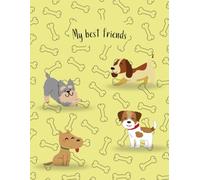 My best friends: College-Ruled Notebook - 100 Pages