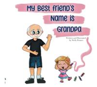 My Best Friend's Name is Grandpa