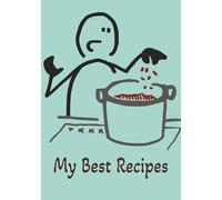 My Best Recipes: Blank recipe card book | Create, cook, and record your own recipes | Write out all your favorite recipes