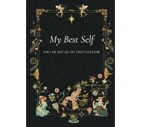 My Best Self: Daily Manifestation Journal To Become Your Most Badass, Confident Self
