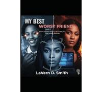My Best, Worst Friend: Book 3