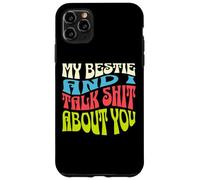 My Bestie And I Talk About You, prodotto per adulti Custodia per iPhone 11 Pro Max