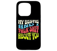 My Bestie And I Talk About You, prodotto per adulti Custodia per iPhone 15 Pro