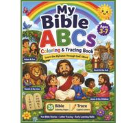 My Bible ABCs: Coloring & Tracing Book: Learn the Alphabet Through God's Word