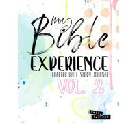 My Bible Experience - Chapter Bible Study Journal Vol. 2: Books Joshua - Esther Printed in Full Color