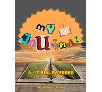 My Bible Journal: A - Z Bible Verses
