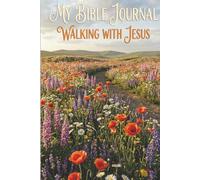 My Bible Journal: Walking With Jesus