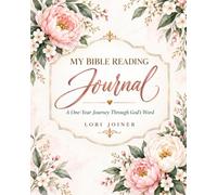 My Bible Reading Journal: A One-Year Journey Through God's Word
