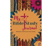 My Bible Study Journal 6.12 x 9 inches: Personal Growth in God's Word