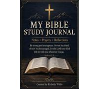 My Bible Study Journal: Notes, Prayers, and Reflections
