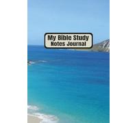 My Bible Study Notes Journal: For Bible Studies and Church Sermons | Christian Notebook | Personal Bible Notetaking Book | Scripture Notes Organizer | ... Beach Cover Photo | 6 X 9 inches, 110 Pages