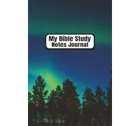 My Bible Study Notes Journal: For Church Sermons and Bible Studies | Christian Notebook | Personal Bible Notetaking Book | Scripture Notes Organizer | ... Lights Photo | 6 X 9 inches, 110 Pages
