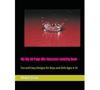 My Big 30-Page Mix Character Coloring Book: Fun and Easy Designs for Boys and Girls Ages 4-10