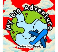 My Big Adventure - 1: Easy Coloring Pages for Creativity and Fun