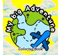 My Big Adventure - 3: Easy Coloring Pages for Creativity and Fun