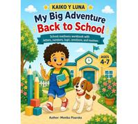 My Big Adventure Back to School: School Readiness Workbook with Letters, Numbers, Logic, Emotions, and Routines