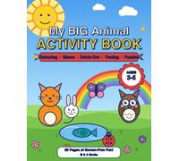 My Big Animal Activity Book Ages 3-5: Colouring, Mazes, Dot-to-Dot, Tracing and Puzzles for Preschool Kids