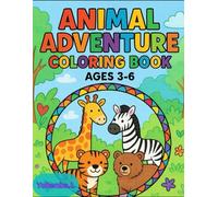 My Big Animal Coloring Adventure: A Fun Colouring Book for Kids Ages 3-6