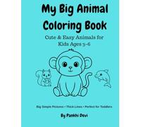 My Big Animal Coloring Book: Cute & Easy Animals for Kids Ages 3-6
