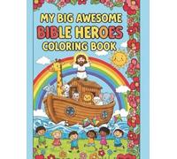 My big awesome bible heroes coloring book