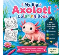 My big Axolotl Coloring Book