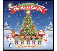 My Big Book of Christmas Carols: A Playful & Magical Collection of 33 Classic Christmas Carols for Kids | Sing-Along Holiday Songbook with Cartoon Illustrations