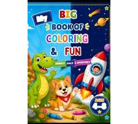 My Big Book of Coloring & Fun: A Kids Coloring Book with Animals, Space & Adventures for Ages 4-8