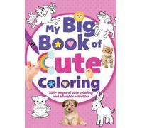 My Big Book of Cute Coloring (Tascabile) Jumbo 224-Page Coloring Book