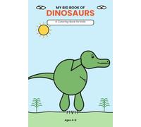 My Big Book of Dinosaurs: A Coloring Book for Kids