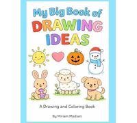 My Big Book of Drawing Ideas: A Drawing and Coloring Book