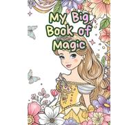 My Big Book of Magic: Coloring book for Princesses