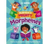 My Big Book of Mighty Morphemes
