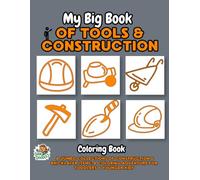 My Big Book of Tools & Construction: A Jumbo Collections of Construction & Bricklayer Items: A Coloring Adventure for toddlers & younger Kids