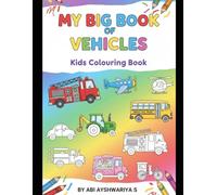 My Big Book Of Vehicles: Kids Colouring Book