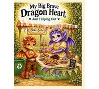 My Big Brave Dragon Heart: Just Helping Out: 2