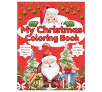 My Big Christmas Coloring Book: Xmas Coloring Book for Adults,Kids & Teens|Christmas Scenes|Cute & Easy Designs for Relaxation,Stress Relief|Holidays ... Gifts|Experience the new joy of coloring