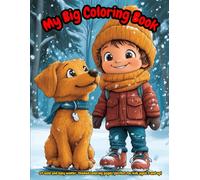 My Big Coloring Book: 54 bold and easy winter-themed coloring pages, perfect for kids aged 3 and up!