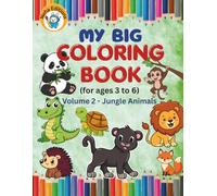 My Big Coloring Book (for ages 3-6) Volume 2: Jungle Animals: Bold and Easy Jungle Activity Book for Toddlers and Kids: Big and Simple Wild Animals, ... and Birds for Early Learning and Fun Facts