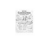 My Big Construction Coloring Book