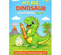 My Big Dinosaur Colouring Book