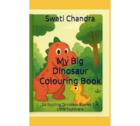 My Big Dinosaur Colouring Book: 24 Exciting Dinosaur Scenes For Little Explorers
