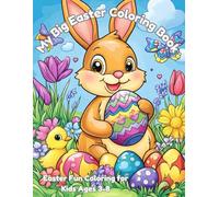 My Big Easter Coloring Book for Kids Ages 3-8: 50 Cute Easter Coloring Pages - Perfect Gift for Toddlers & Kids - Holiday Fun with Bunnies, Eggs & Spring Scenes